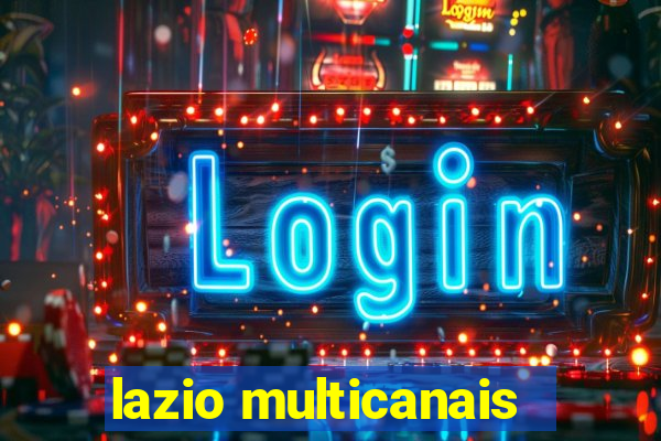 lazio multicanais